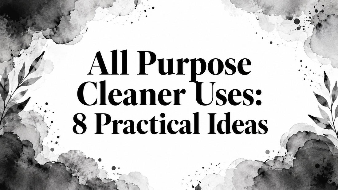 All Purpose Cleaner Uses: 8 Practical Ideas