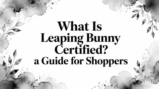 What Is Leaping Bunny Certified? a Guide for Shoppers